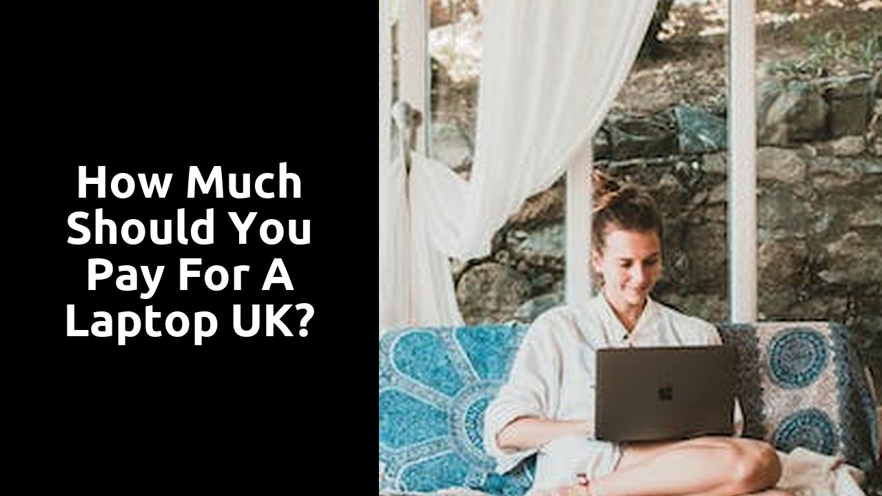 How much should you pay for a laptop UK?