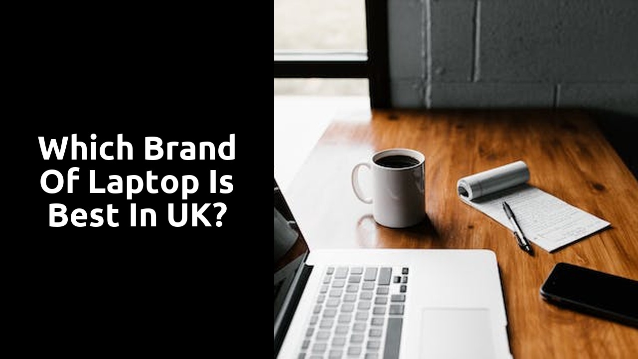 Which brand of laptop is best in UK?